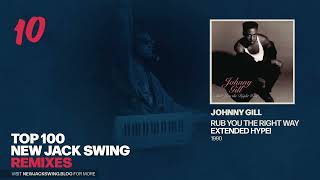 #10 - Johnny Gill - Rub You The Right Way (Extended Hype!) - 1990 | NEW JACK SWING BLOG