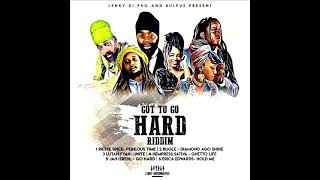 Got To Go Hard Riddim (Full) Feat. Richie Spice, Lutan Fyah, Bugle, Hempress Sativa (May 2023)