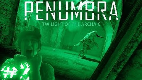 More Psychedelic Trips & Fatty Narwhal Thing Wants Me!!! - Penumbra: Twilight Of The Archaic Part 2