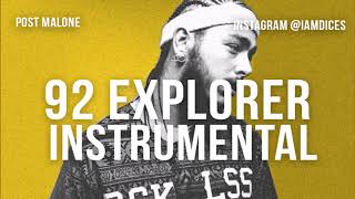 Post Malone “92 Explorer” Instrumental Prod. by Dices *FREE DL*