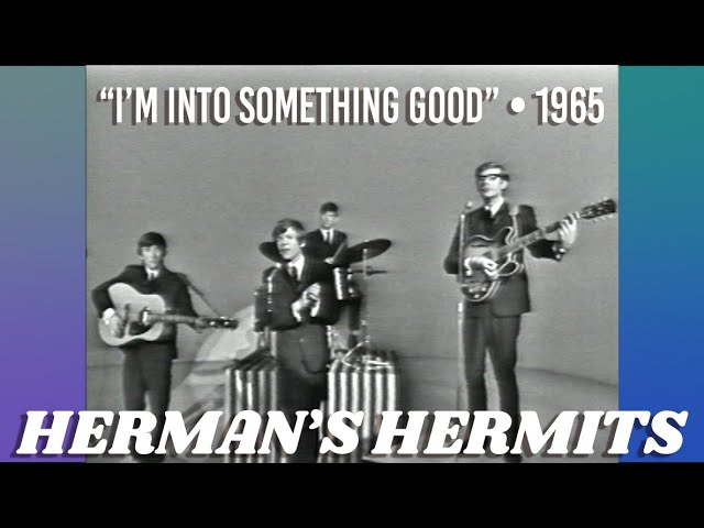 Herman's Hermits • “I'm Into Something Good” • 1965 [Reelin