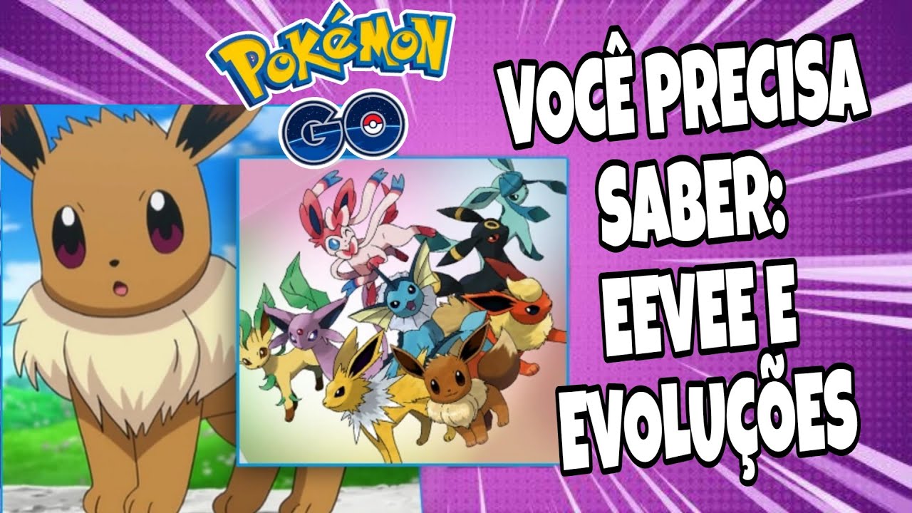 10 coisas que você precisa saber sobre Eevee e suas evoluções