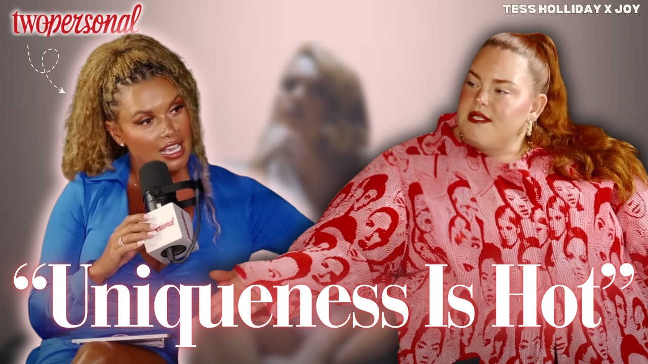 Confidence, Diversity & Why Ugly Is Trending | Tess Holliday x Joy Taylor