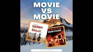 When Harry Met Sally vs. Ocean's 11