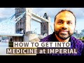 How to get into imperial college medical school