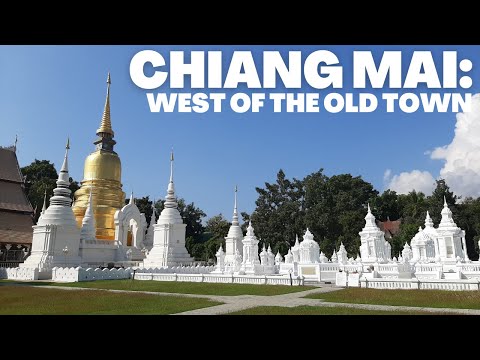 Chiang Mai: West of the Old Town