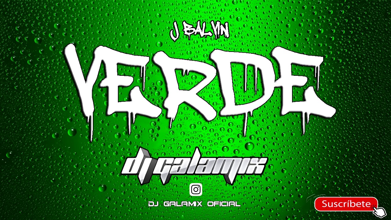 VERDE J BALVIN & SKY DJ GALAMIX - YouTube