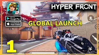 Hyper Front Global Launch Gameplay (Android, iOS) - Part 1