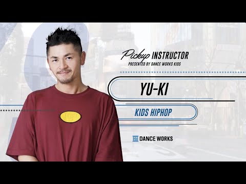 【DANCEWORKS】𝙿𝚒𝚌𝚔𝚞𝚙 𝙸𝚗𝚜𝚝𝚛𝚞𝚌𝚝𝚘𝚛﻿ : YU-KI