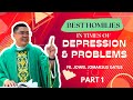 1 HOUR BEST HOMILIES in times of DEPRESSION AND PROBLEMS II PART 1 II FR. JOWEL JOMARSUS GATUS