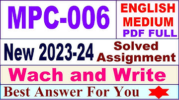 MPC 006 solved assignment 2023-24 in english / mpc 006 solved assignment 2024 / ignou mpc 006