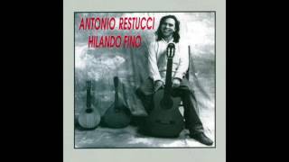 Hilando Fino / Antonio Restucci / Album Completo