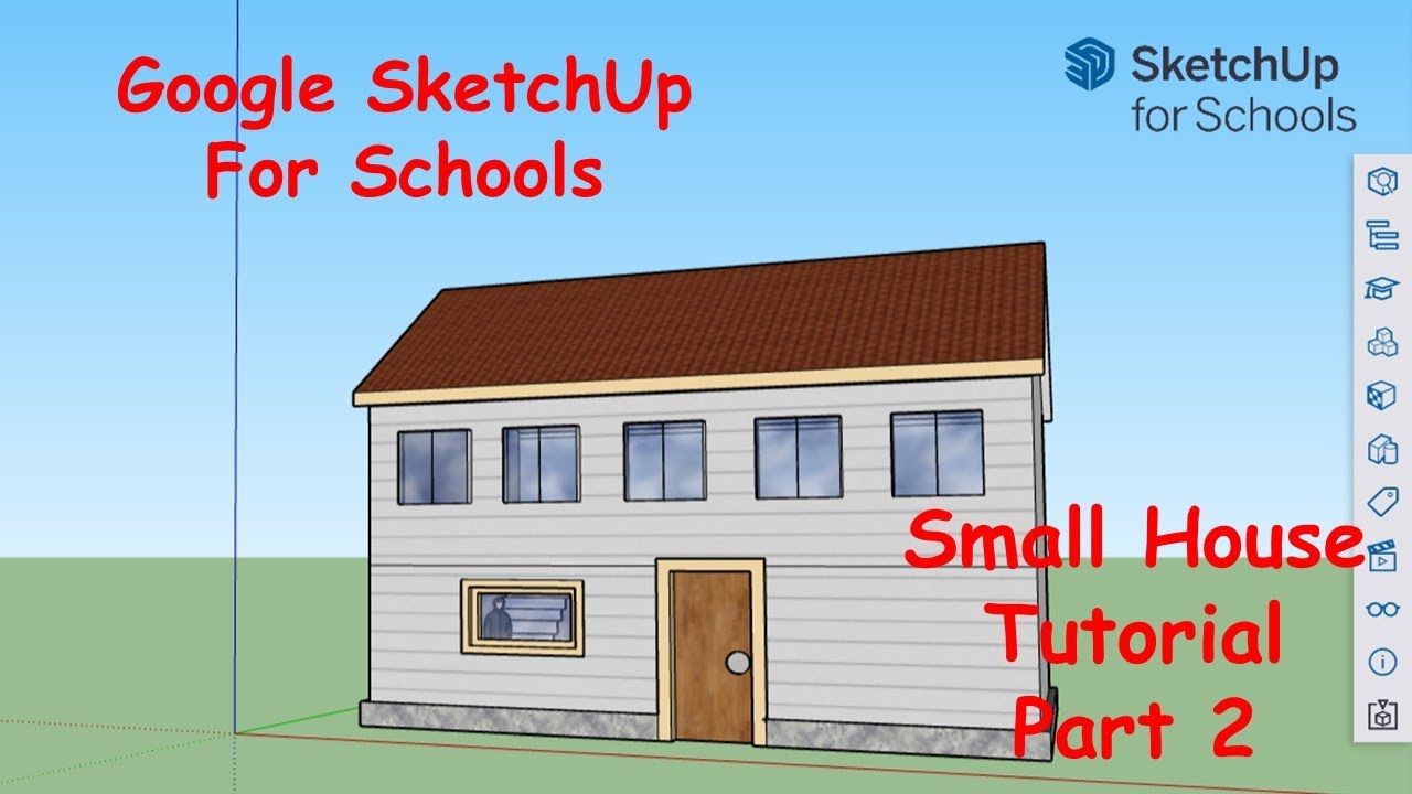 How to Draw a Small House using Google SketchUp Part 2 - YouTube