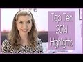 Top Ten 2014 Highlights!