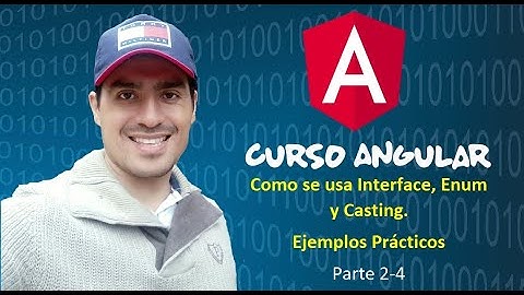 ✔️ Curso Angular | ¿Como se usa (Interface - Enum - Casting )? Parte 2-4