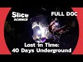 Timeonauts descent into darkness an unprecedented experiment  slice science  full doc