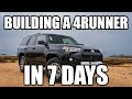 Building a 2019 4Runner in 7 days [Filmed in 4K]