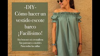 DIY Cómo hacer un vestido escote barco.... ¡Facilísimo!... Para todas las tallas.