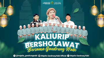 🔴🔵[LIVE] KALIURIP BERSHOLAWAT BERSAMA MAJELIS GANDRUNG NABI