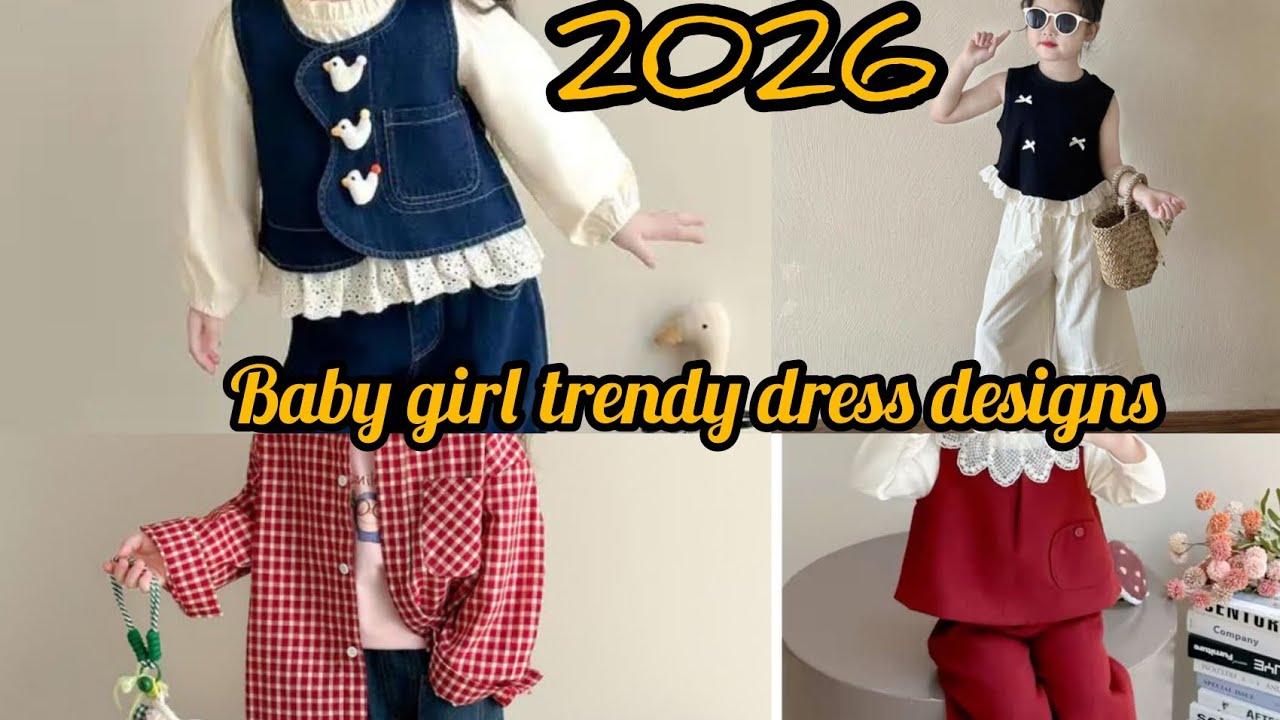 Baby Girl Dress Designs | Latest Cute Baby Girl Dresses 2026