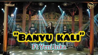 BANYU KALI - Yeni inka - Om Adella / Story