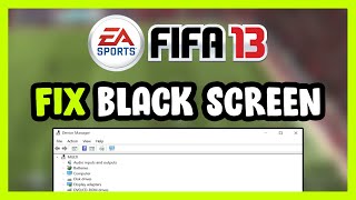 How to FIX FIFA 13 Black Screen!