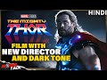 THOR 5 Film with New Director and More Dark Tone in MCU..?