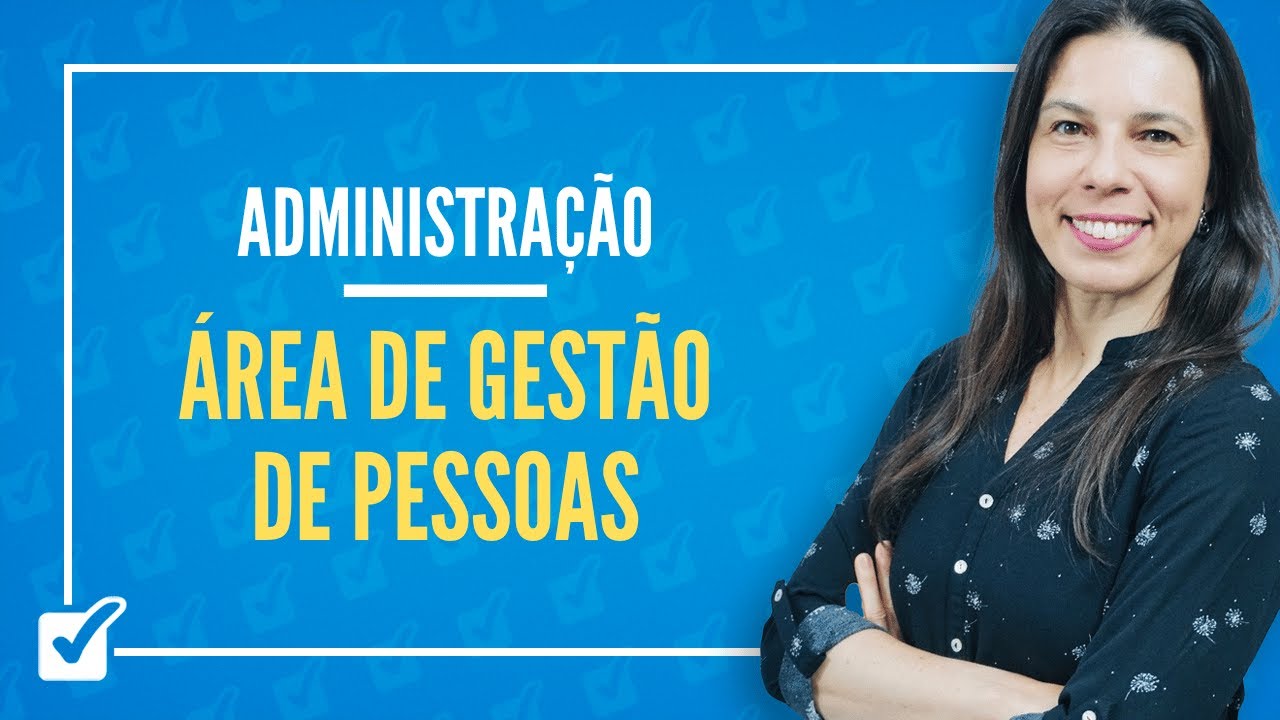 24.03. Área de Gestão de Pessoas (Administração) - Prof.ª Izabel Ataíde