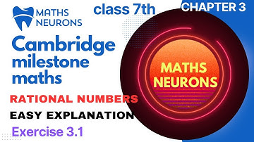 Class 7 cambridge maths milestone chapter 3 ex 3.1 explanation #mathsmathneurons