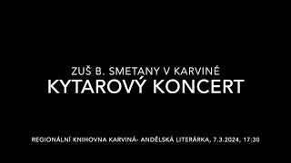Koncert kytarového oddělení 7.3.2024,17:30, Regionální knihovna Karviná- Andělská literárka
