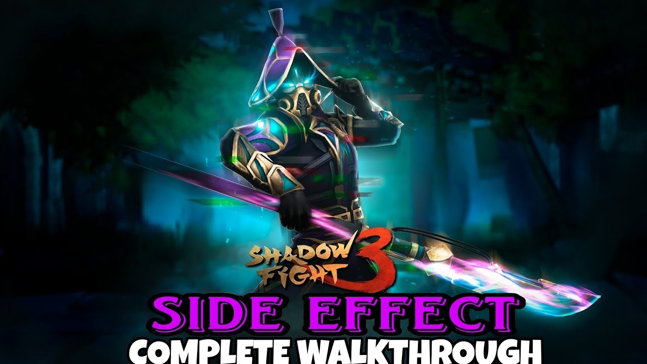 SIDE EFFECT COMPLETE WALKTHROUGH - SHADOW FIGHT 3 😁