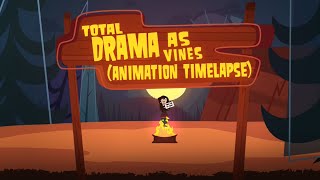 Total Drama as Vines (Animation Timelapse)