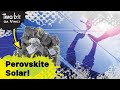 Solar Tech That's 50% More Efficient? Perovskite Solar Explained