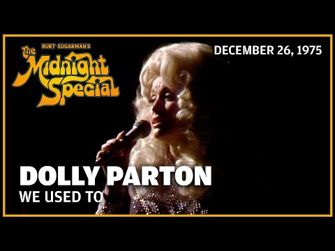 We Used To - Dolly Parton | The Midnight Special