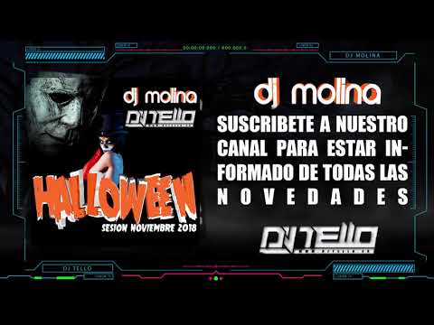 15. Sesion Halloween 2018 (Dj Molina & Dj Tello)(Sesion Noviembre 2018)