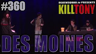 KILL TONY #360 – DES MOINES