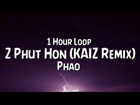 Phao - 2 Phut Hon {1 Hour Loop}