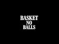 SKATERS - Getting To Know You - Basket No Balls [Web Series]