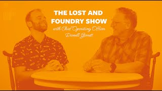 The Lost and Foundry Show  with Darrell Garrett