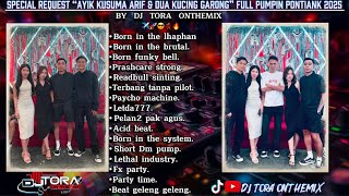 Download Lagu SPECIAL REQUEST AYIK ARIF \u0026 DUA KUCING GARONG❗️FULL PUMPIN PONTIANAK (NON VOCAL) BY DJ TORA #hard MP3 Download Lagu SPECIAL REQUEST AYIK ARIF \u0026 DUA KUCING GARONG❗️FULL PUMPIN PONTIANAK (NON VOCAL) BY DJ TORA #hard MP3