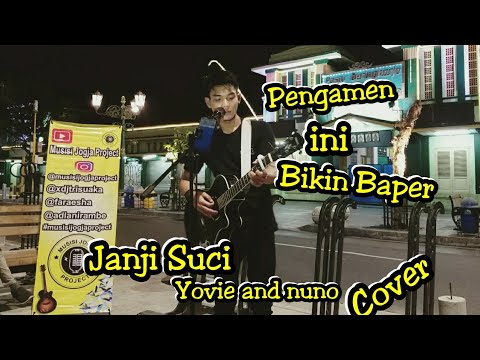 JANJI SUCI - YOVIE AND NUNO !!! PENGAMEN INI BIKIN BAPERR | MALIOBORO YOGYAKARTA