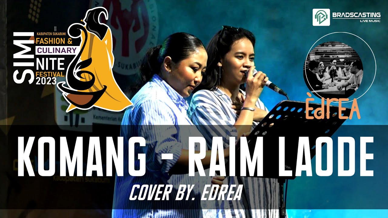 KOMANG - RAIM LAODE (LIVE COVER BY EDREA) | SIMI FASHION & CULINARY ...