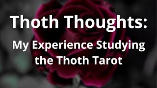 Thoth Thoughts: My Experience Studying the Thoth Tarot