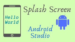 How to create Splash Screen in Android Studio | Android Studio tutorial