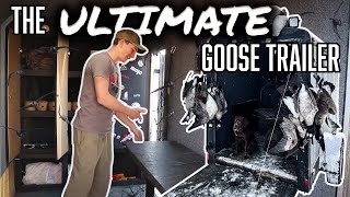 The ULTIMATE Goose Trailer: How To Set Up A Hunting Trailer!!!