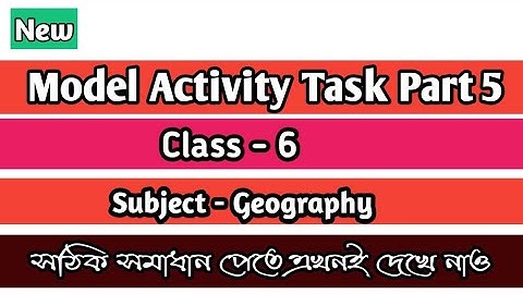 Class 6 ❤️ Geography /// Model Activity Task Part 5