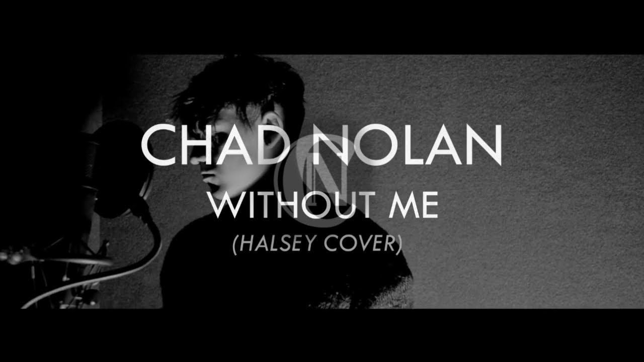 Halsey - Without Me (Cover by Chad Nolan)
