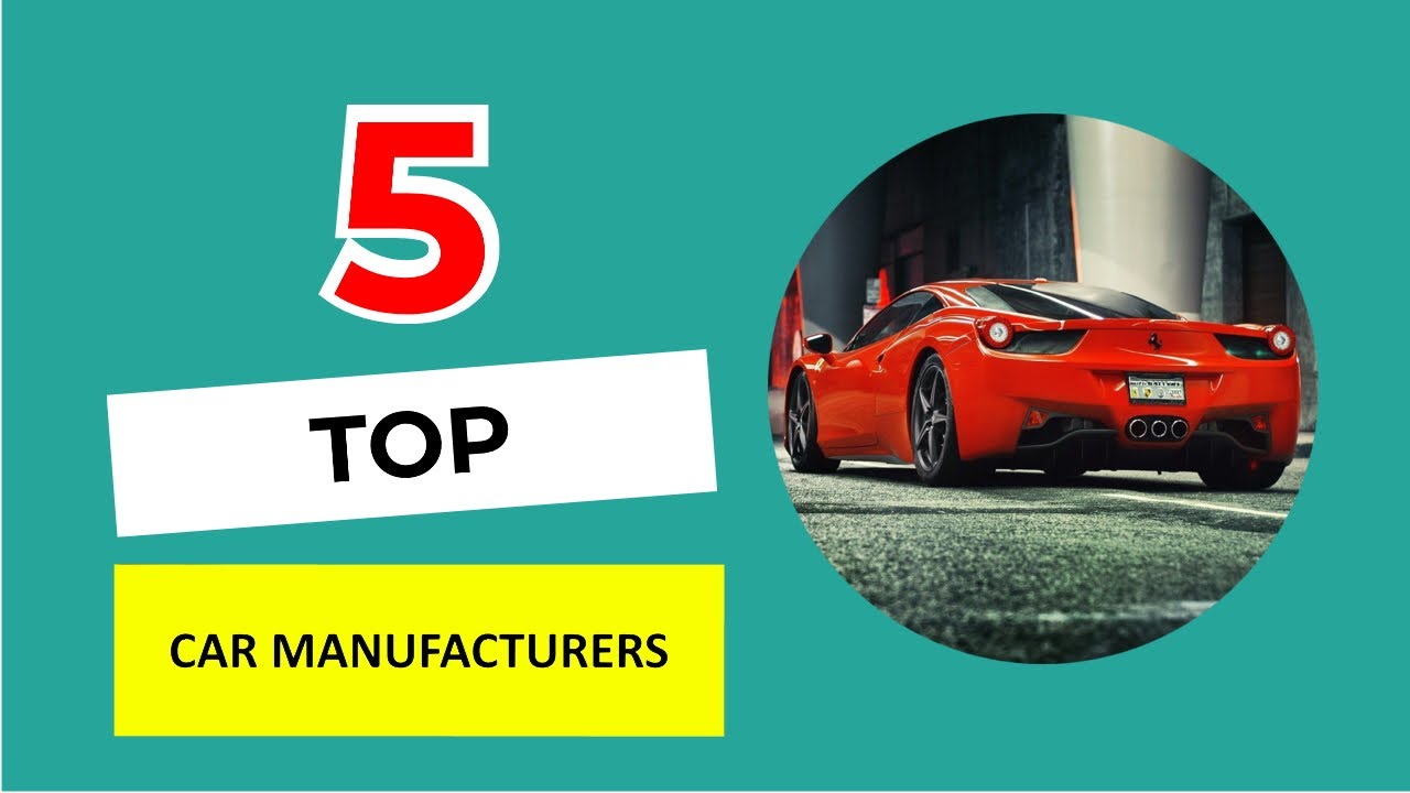 TOP 5 CAR MANUFACTURERS OF ALL TIME!!! YouTube