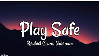 REALEST CRAM, NATEMAN - PLAYSAFE (LYRICS VIDEO)