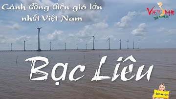 Cánh đồng điện gió lớn nhất Việt Nam ơ Bạc Liêu #48 | Du Lịch Việt Nam - vietnam Travel